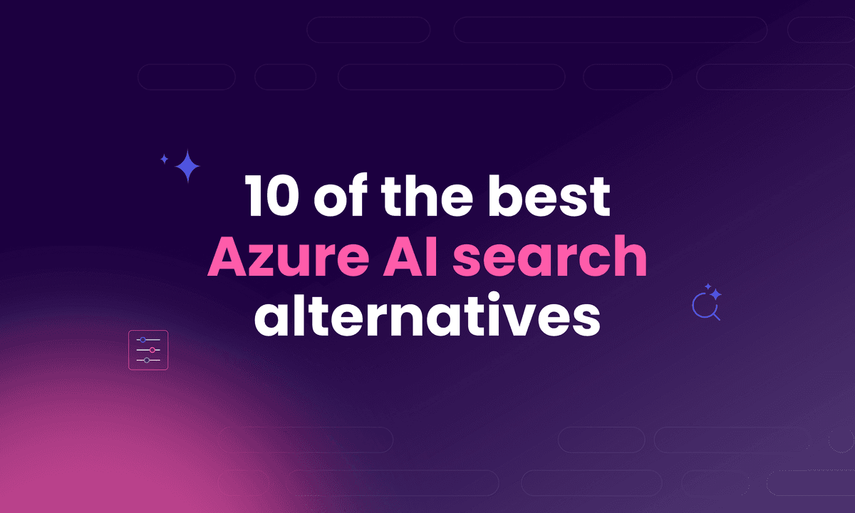 10 of the best Azure AI search alternatives in 2026