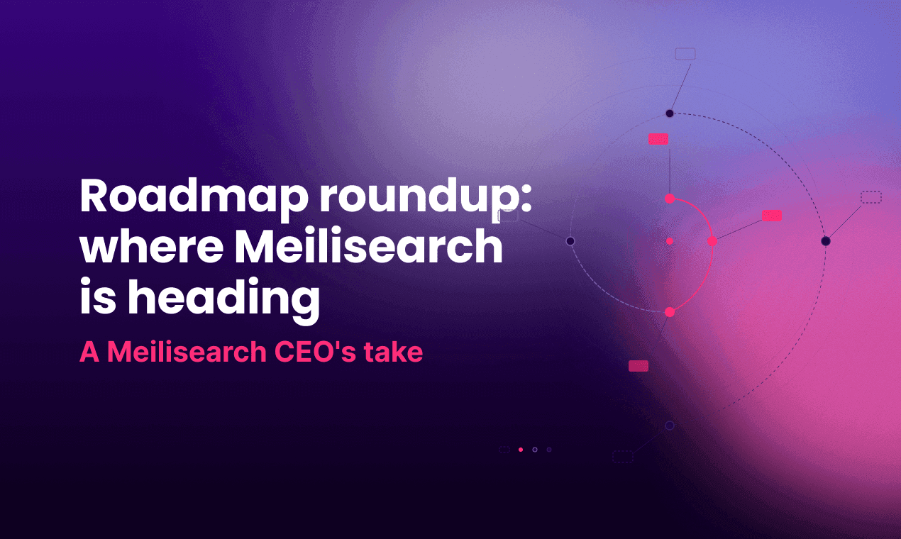 Roadmap roundup: where Meilisearch is heading