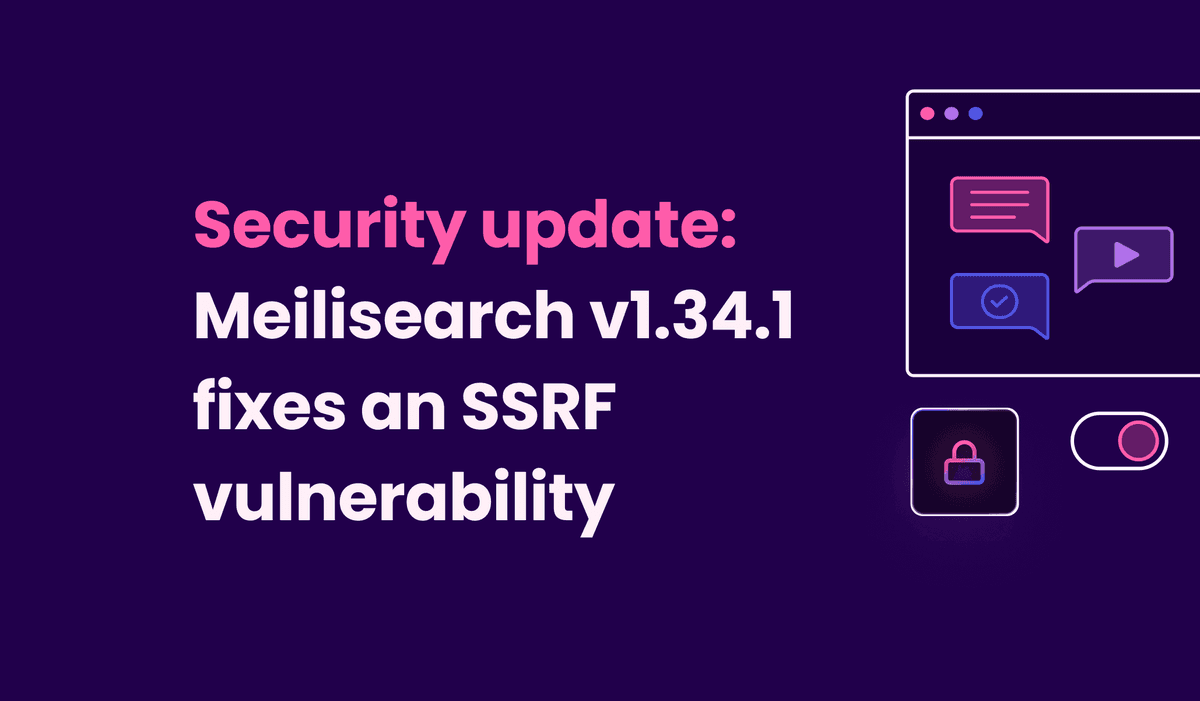 Security update: Meilisearch v1.34.1 fixes an SSRF vulnerability